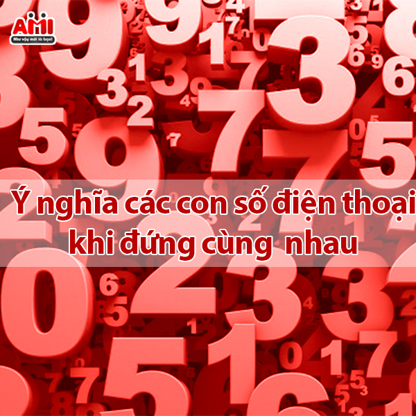 ý nghĩa các con số điện thoại khi được ghép với nhau