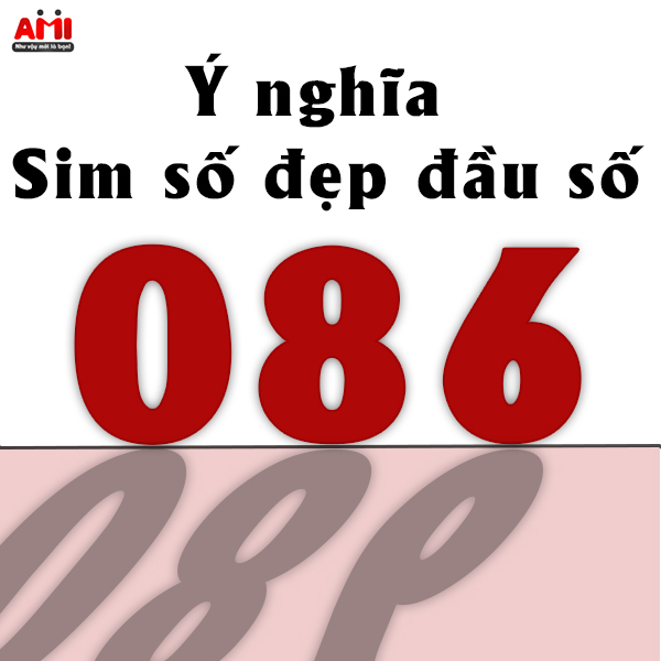 ý nghĩa sim số đẹp viettel đầu số 086