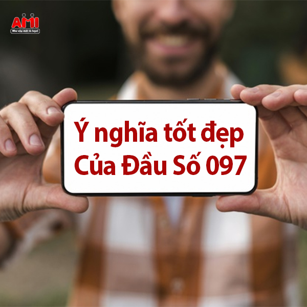 ý nghĩa đầu số 097