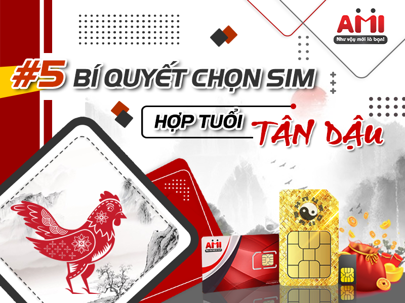 5 Bí Quyết Chọn Sim Hợp Tuổi Tân Dậu Đẹp Chuẩn Phong Thủy