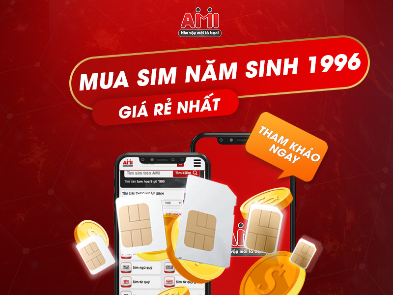 sim số đẹp hợp tuổi 1996