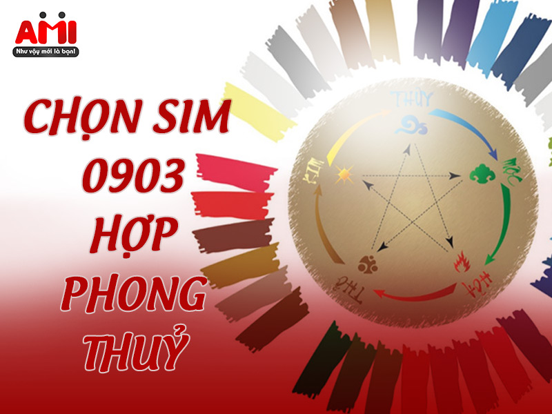 chọn sim đầu số cổ 0903 chuẩn phong thuỷ