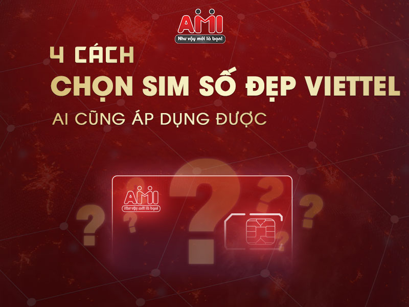 cách chọn mua sim số đẹp viettel