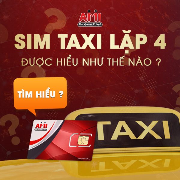 sim taxi lặp 4 là gì