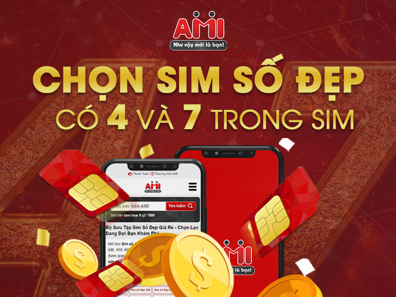 mua sim số đẹp rẻ có 4 và 7
