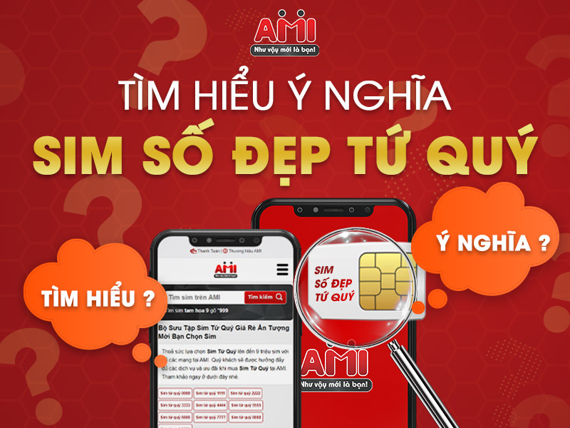 sim số đẹp tứ quý có ý nghĩa gì