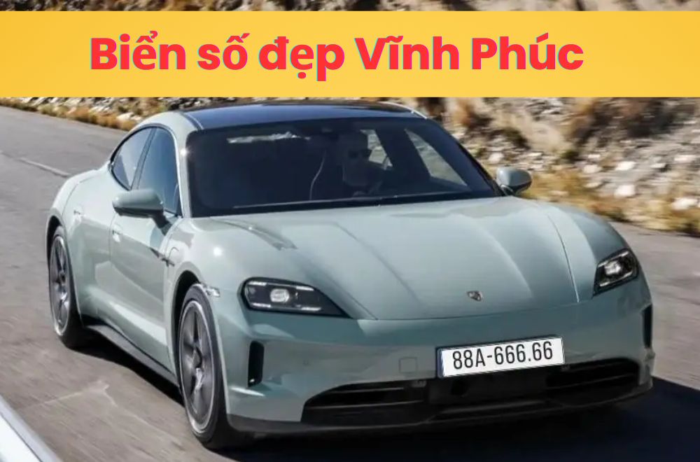 Biển số đẹp Vĩnh Phúc 2026: Ý nghĩa, cách tra cứu & Top biển số đẹp hot nhất