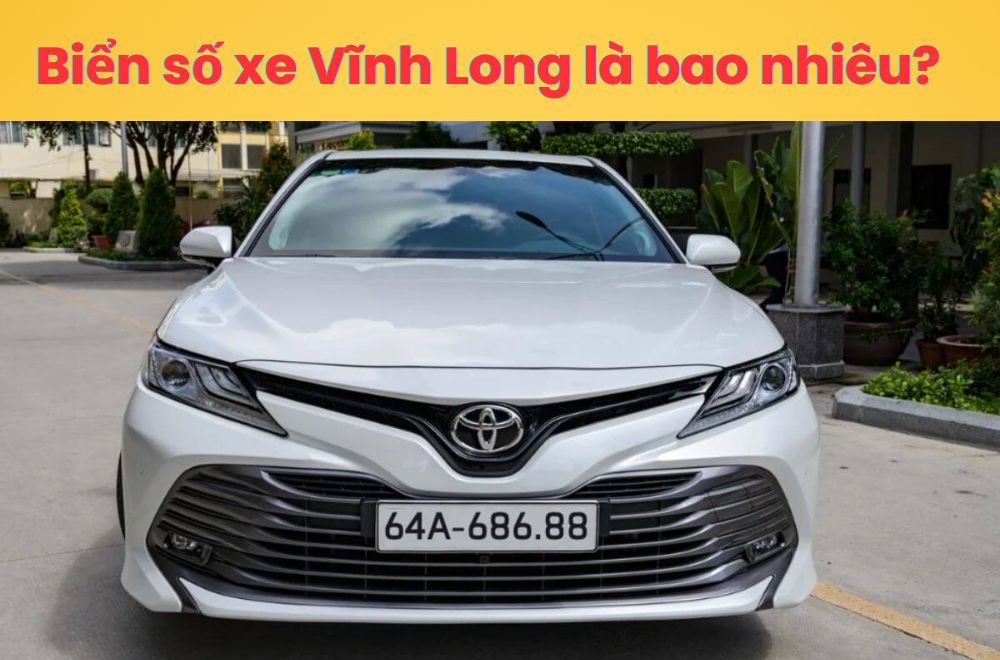 Biển số xe Vĩnh Long là bao nhiêu? Mã biển sau sáp nhập