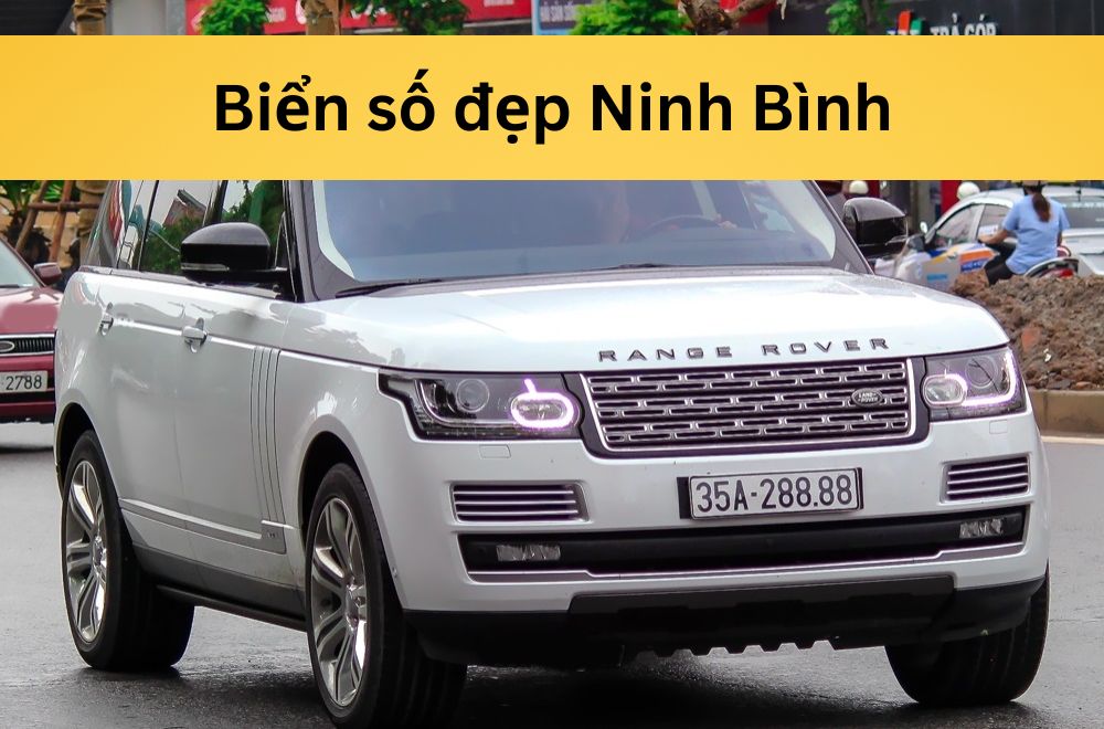 Biển số đẹp Ninh Bình mã 35: Danh sách biển VIP, ngũ quý, lộc phát