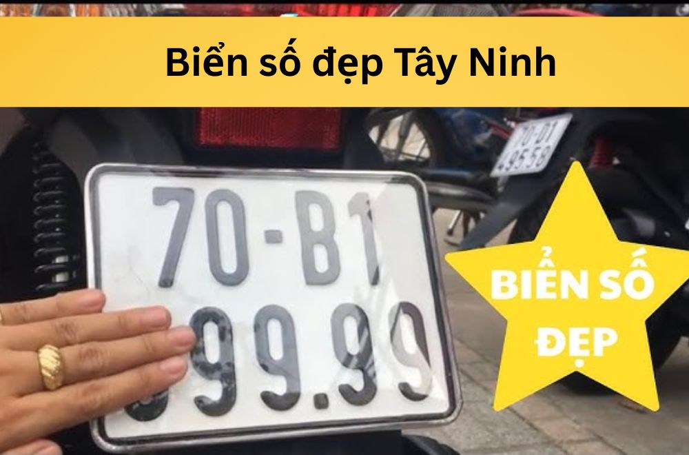 Biển số đẹp Tây Ninh – Ý nghĩa phong thủy, cách đấu giá mới nhất 