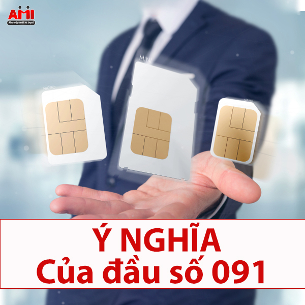 Ý nghĩa của đầu số 091