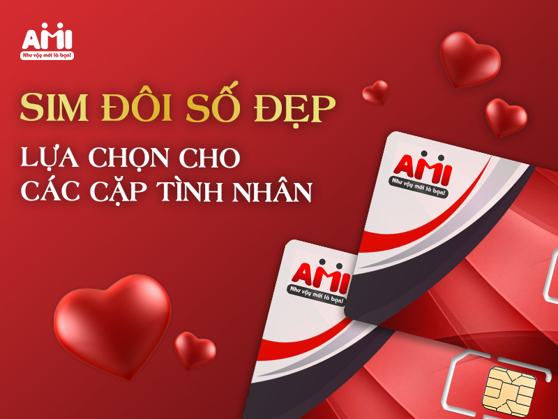 Sim Đôi Tình Nhân - Thắt Chặt Tình Cảm Cùng Người Ấy