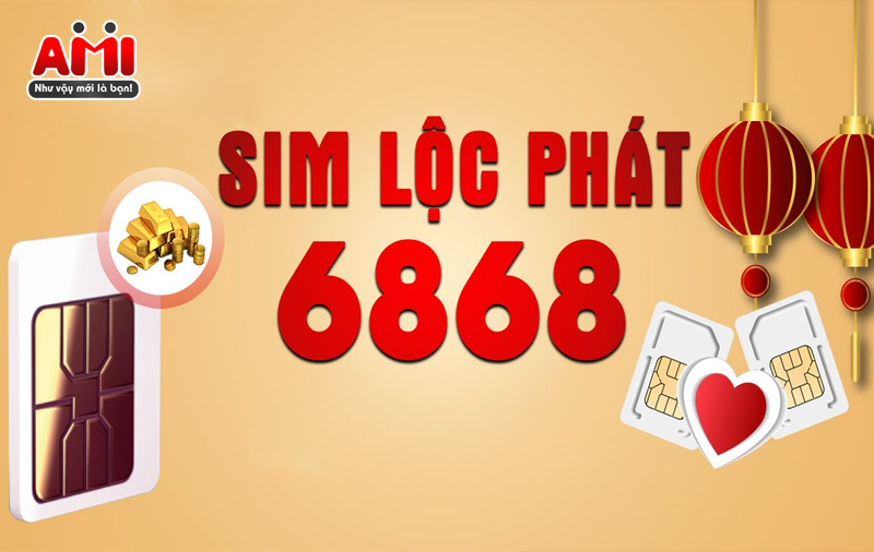 Sim Lộc Phát 6868 - Dòng Sim Thu Hút Vạn Khách Hàng