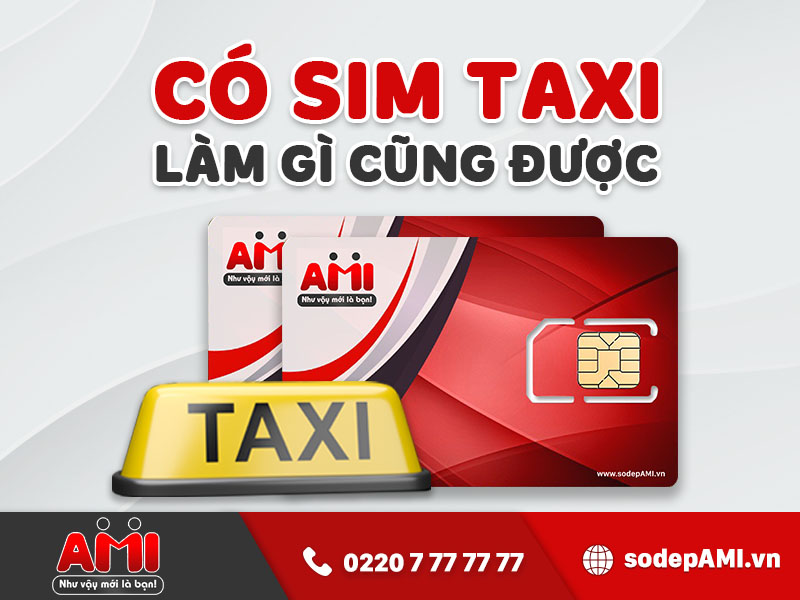 Những điều không thể bỏ qua khi chọn mua Sim Taxi