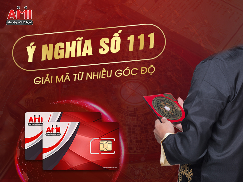 Ý Nghĩa Số 111 - Sức Mạnh Vững Chắc Mang Tới Thành Công
