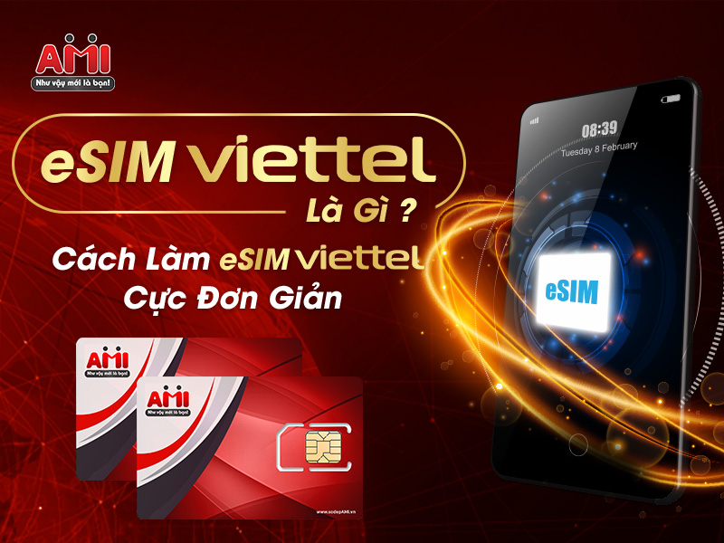 c&aacute;ch l&agrave;m esim Viettel