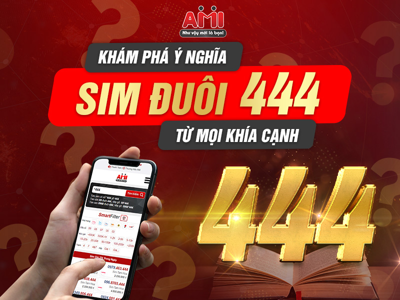 ý nghĩa sim đuôi 444